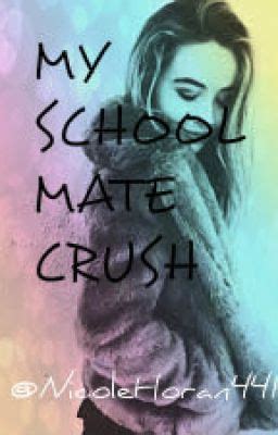 My school mate crush (Part 2) .